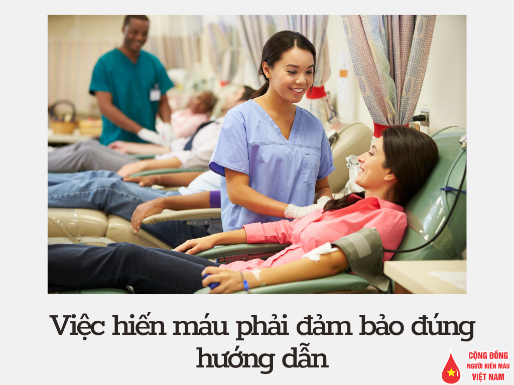 việc hiến máu phải đảm bảo đúng hướng dẫn